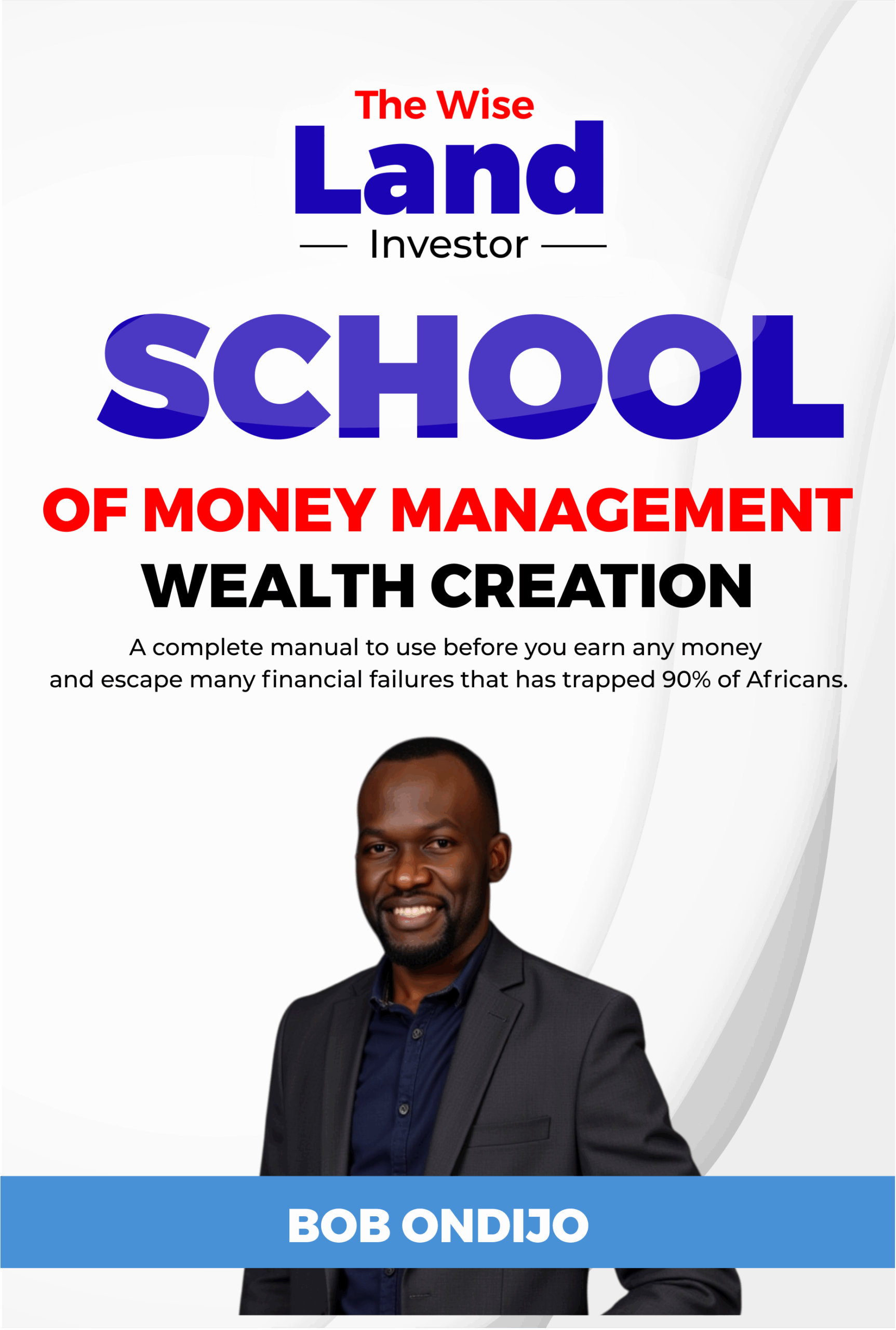 The Wise Land Investor: School of Money & Financial Management